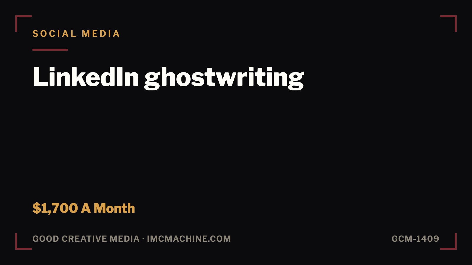 GCM-1409. LinkedIn ghostwriting