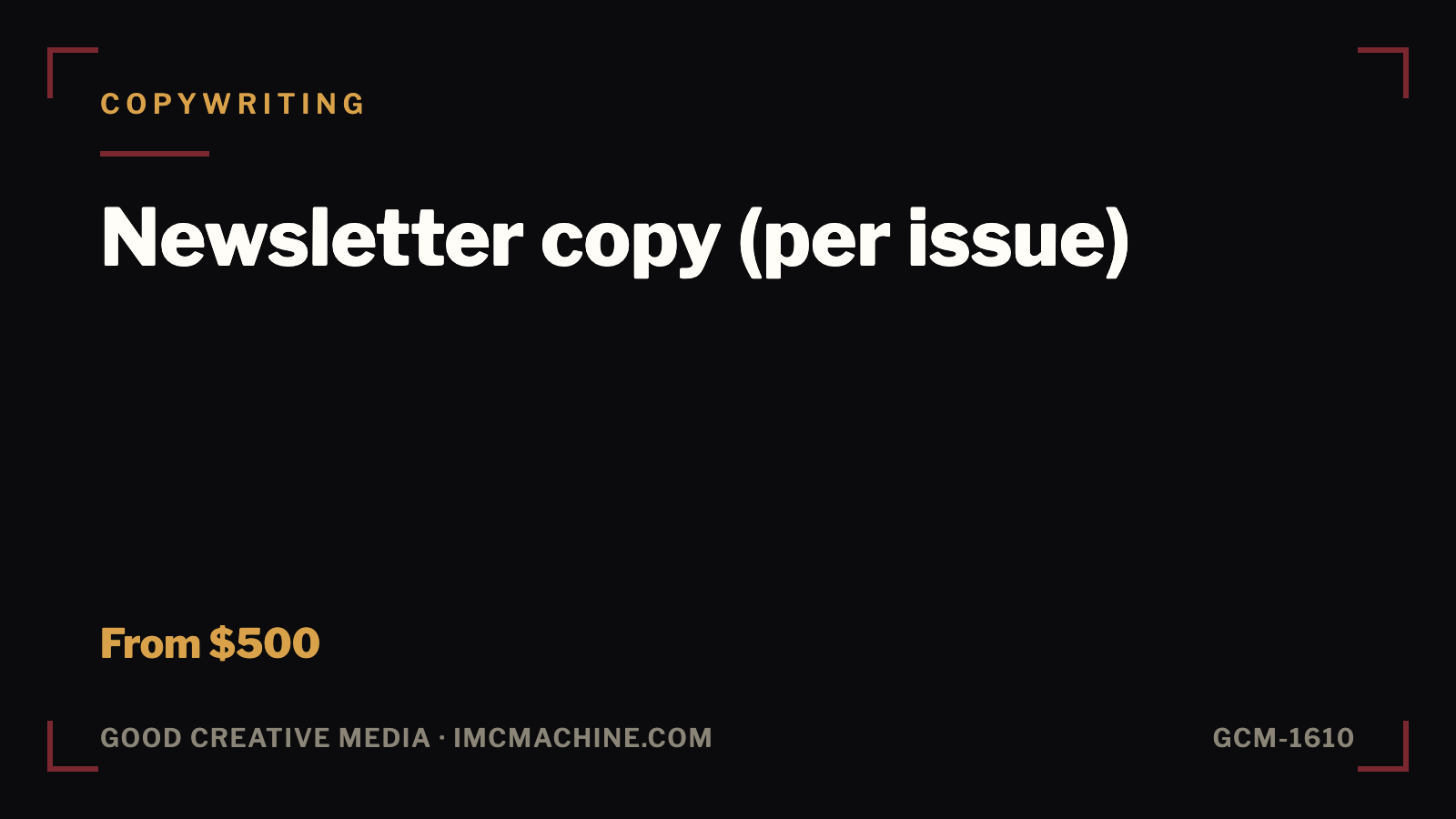 GCM-1610. Newsletter copy (per issue)
