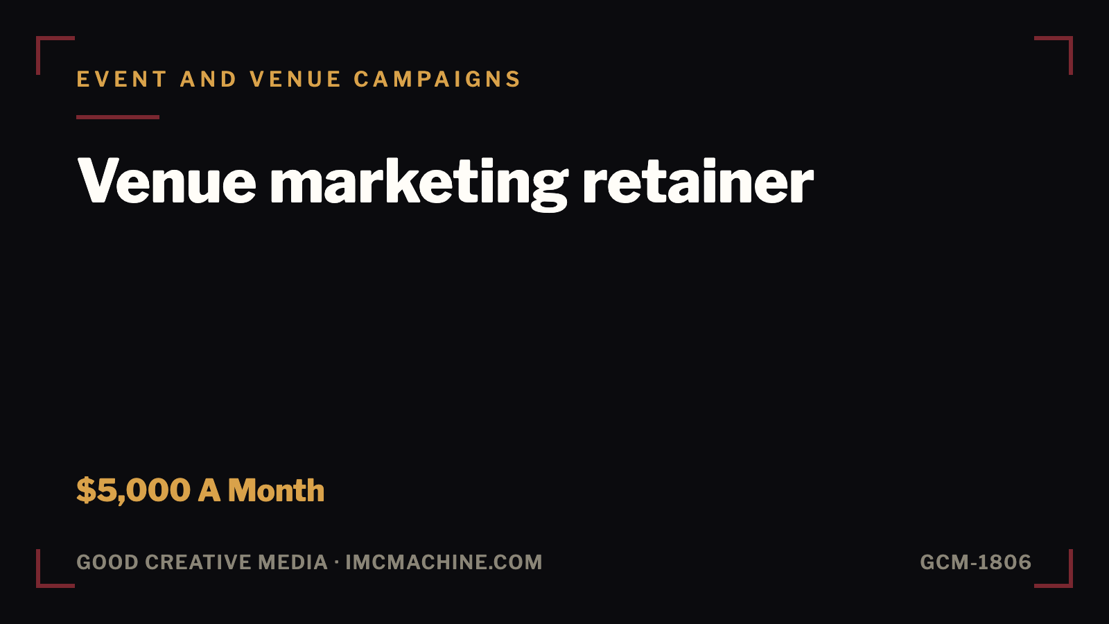 GCM-1806. Venue marketing retainer