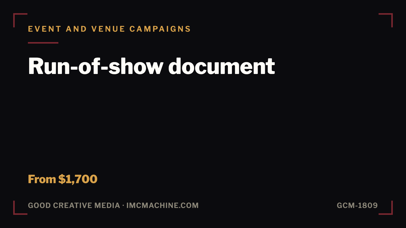 GCM-1809. Run-of-show document