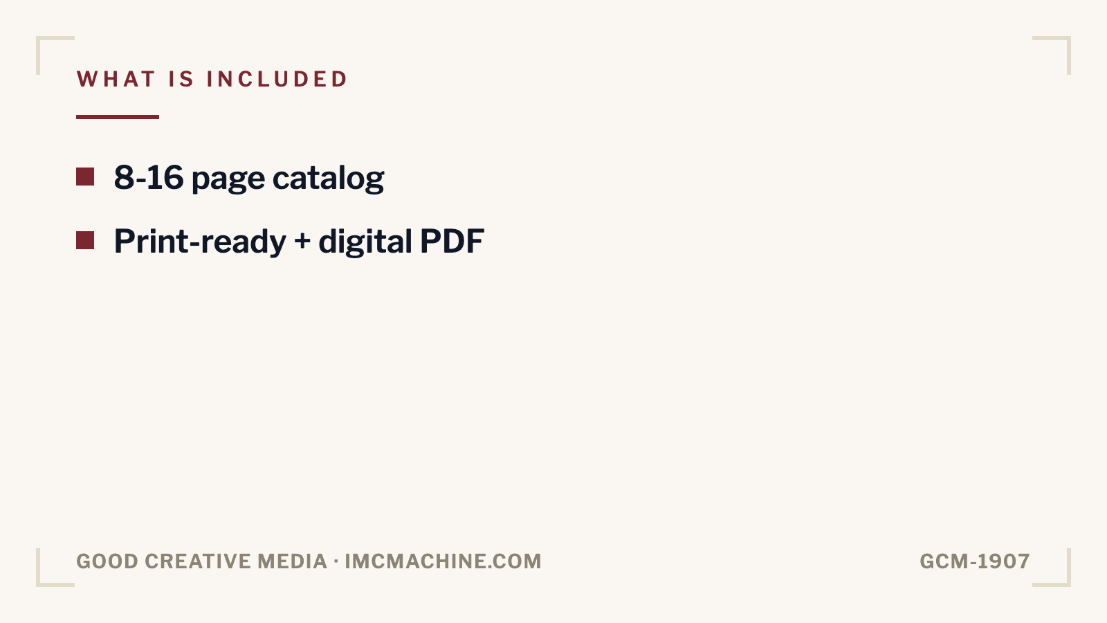 GCM-1907. Catalog design (8 to 16 pages)