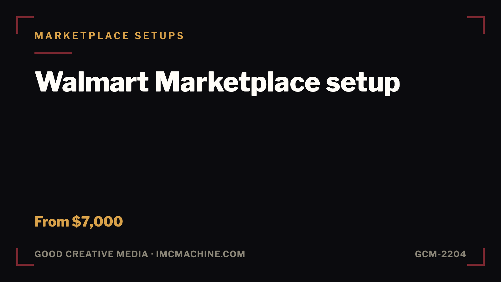 GCM-2204. Walmart Marketplace Application and Setup Support
